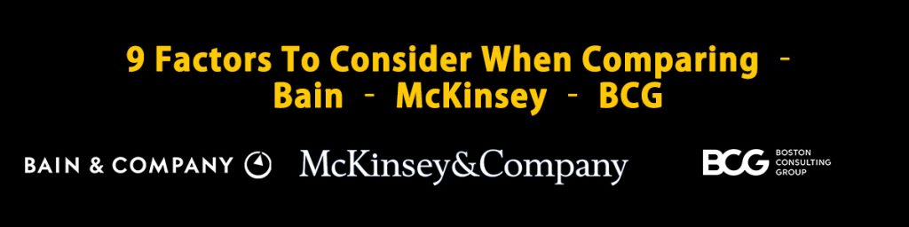 9 factors to consider when comparing &ndash; Bain &ndash; McKinsey &ndash; BCG