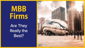 MBB_-McKinsey,-BCG,-Bain---Are-They-Really-the-Best_, mbb, mbb firms, McKinsey consulting, BCG consulting, Bain consulting, best consulting firms, top consulting firms