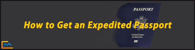 How to Get an Expedited Passport, expedited passport renewal, expedited passport fee, how long does it take to get an expedited passport, expedited passport service