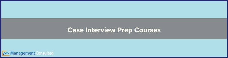 Case Interview Prep Courses