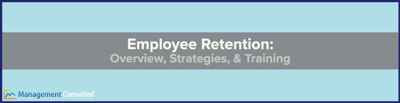 employee retention, employee retention strategy, employee retention strategies, employee retention program, employee retention definition, what is employee retention, employee retention rate, employee retention ideas, how to improve employee retention, why employee retention is important, benefits of employee retention, employee retention training