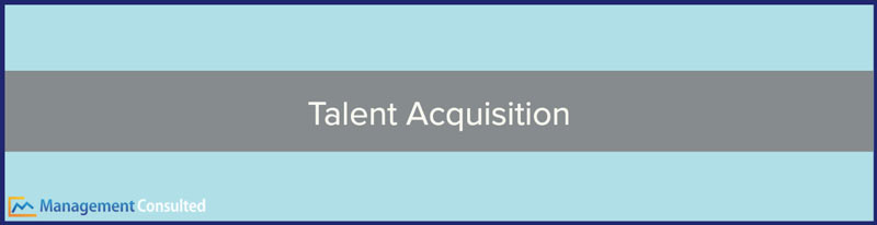 talent acquisition, what is recruitment, what is talent acquisition, talent recruitment, talent acquisition strategies, talent acquisition definition, talent acquisition vs recruitment, business recruitment