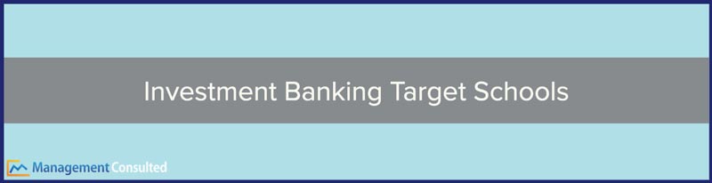 Investment Banking Target Schools