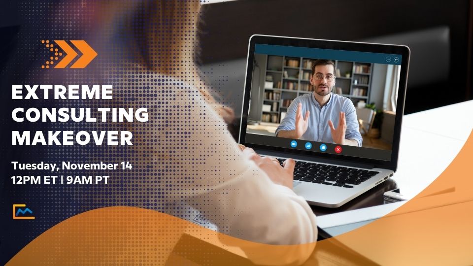 Extreme Consulting Makeover November 14