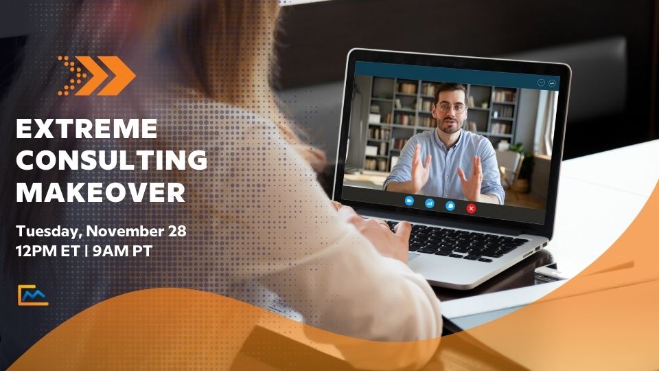 Extreme Consulting Makeover November 28