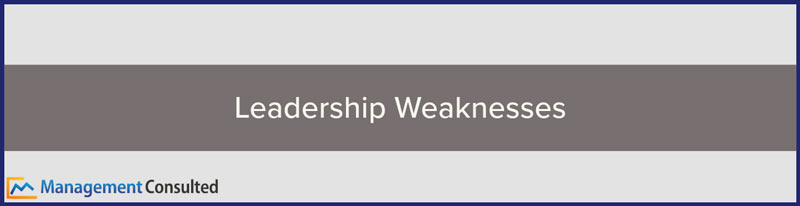 Leadership Weaknesses