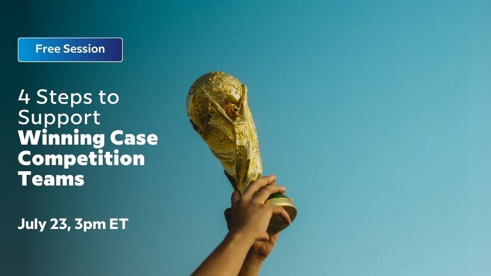 4 Steps to Support Winning Case Competition Teams